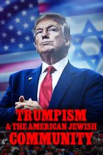 Watch 2020: Trumpism and the American Jewish Community Putlocker