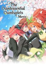 Watch The Quintessential Quintuplets Movie Putlocker