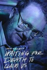 Watch Sam Tallent: Waiting for Death to Claim Us Putlocker