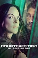 Watch Counterfeiting in Suburbia Putlocker