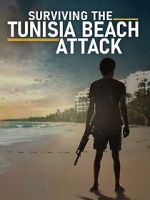 Watch Surviving the Tunisia Beach Attack Putlocker