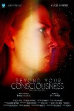 Watch Beyond Your Consciousness - The Beginning Putlocker