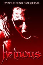 Watch Heinous Putlocker