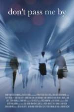 Watch Don't Pass Me By Putlocker