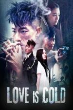 Watch Love Is Cold Putlocker