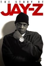 Watch The Story of Jay-Z Putlocker