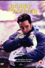 Watch Money for Nothing Putlocker