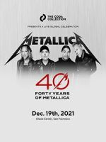 Watch Metallica 40th Anniversary Live (TV Special 2021) Putlocker
