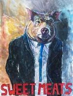 Watch Sweet Meats (Short 2023) Putlocker