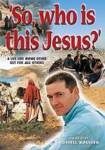 Watch So, Who Is This Jesus? Putlocker