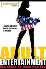 Watch Adult Entertainment: Disrobing an American Idol Putlocker