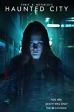 Watch Haunted City Putlocker