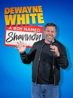Watch Dewayne White: A Boy Named Shannon (TV Special 2025) Putlocker
