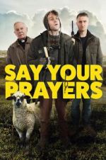 Watch Say Your Prayers Putlocker