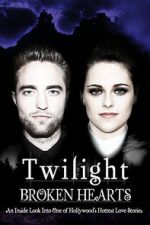 Watch Twilight: Broken Hearts Putlocker