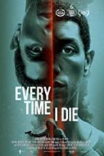 Watch Every Time I Die Putlocker