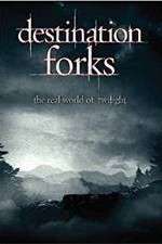 Watch Destination Forks The Real World of Twilight Putlocker