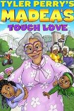 Watch Tyler Perry's Madea's Tough Love Putlocker