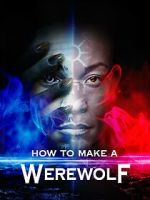 Watch How to Make a Werewolf Putlocker