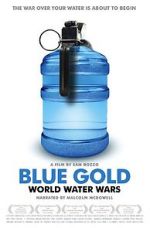 Watch Blue Gold: World Water Wars Putlocker