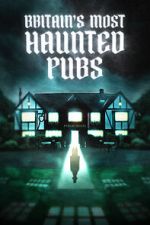 Watch Britain's Most Haunted Pubs Putlocker