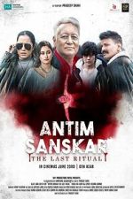 Watch Antim Sanskar: The Last Ritual Putlocker