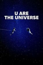 Watch U Are the Universe Putlocker