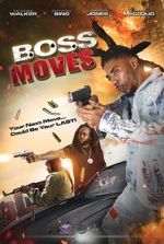 Watch Boss Moves Putlocker