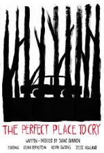 Watch The Perfect Place to Cry (Short 2022) Putlocker