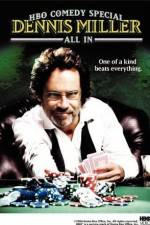 Watch Dennis Miller: All In Putlocker
