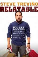 Watch Steve Trevino: Relatable Putlocker