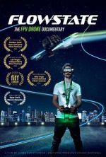 Watch Flowstate: The FPV Drone Documentary Putlocker