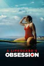 Watch A Lifeguard's Obsession Putlocker