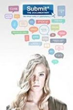Watch Submit the Documentary: The Virtual Reality of Cyberbullying Putlocker