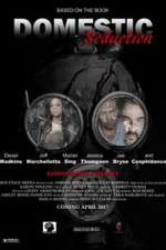Watch Domestic Seduction Putlocker