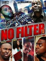 Watch No Filter the Film Putlocker
