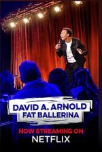 Watch David A. Arnold Fat Ballerina (TV Special 2020) Putlocker