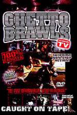 Watch Ghetto Brawls - World's Wildest Street Fights Putlocker