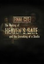 Watch Final Cut: The Making and Unmaking of Heaven\'s Gate Putlocker
