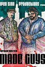 Watch Made Guys Putlocker