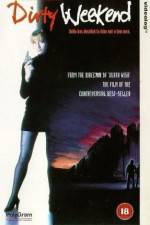 Watch Dirty Weekend Putlocker