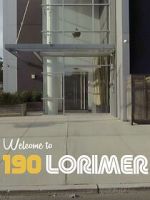 Watch Welcome to 190 Lorimer Putlocker