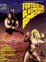 Watch Fertilize the Blaspheming Bombshell Putlocker