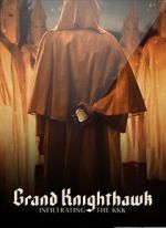 Watch Grand Knighthawk: Infiltrating the KKK Putlocker