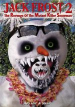 Watch Jack Frost 2: Revenge of the Mutant Killer Snowman Putlocker