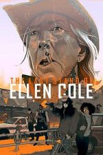 Watch The Last Stand of Ellen Cole Putlocker