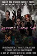 Watch Down to Come Up Putlocker