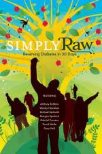 Watch Simply Raw Reversing Diabetes in 30 Days Putlocker