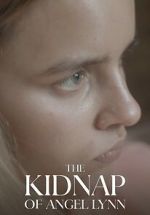 Watch The Kidnap of Angel Lynn (TV Special 2023) Putlocker