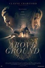 Watch Above Ground Putlocker